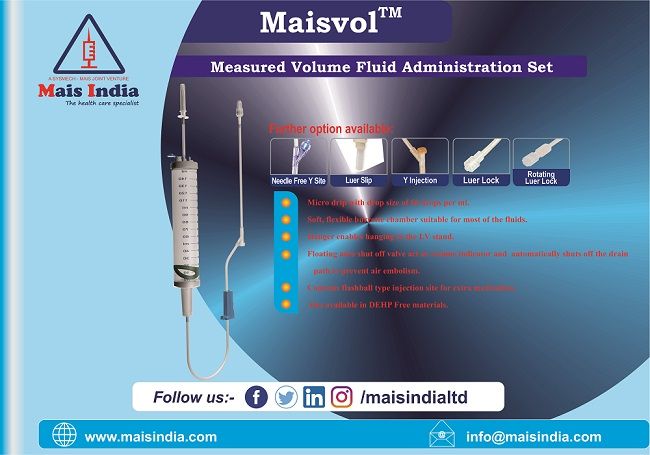 Get MEASURED VOLUME FLUID ADMINISTRATION SET(MAISVOL) from MAIS INDIA.