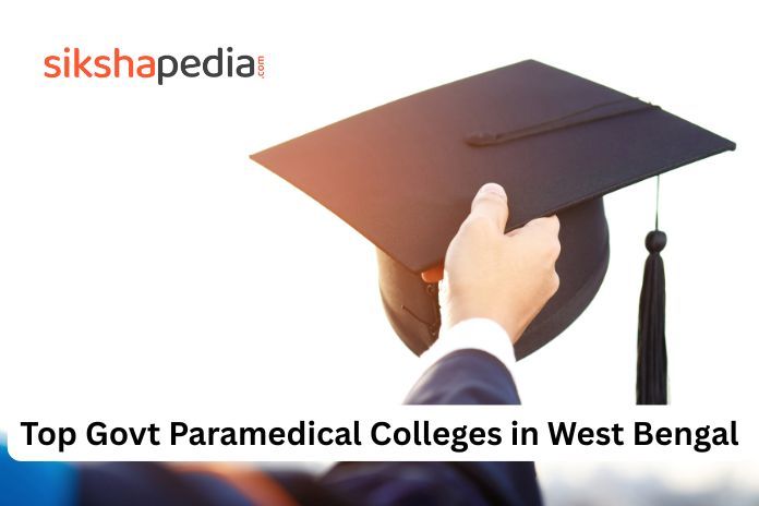 Top Govt Paramedical Colleges in West Bengal | Verified by Sikshapedia – Admission Help 2025 | Call:+919051229051