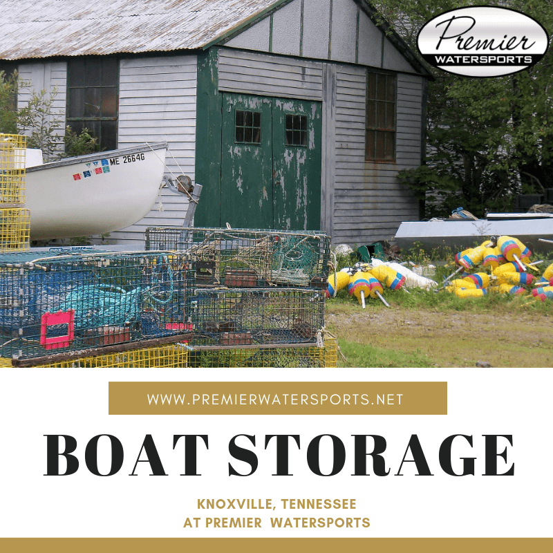 Ideal Boat Storage Services Available At Premier Watersports In Knoxville