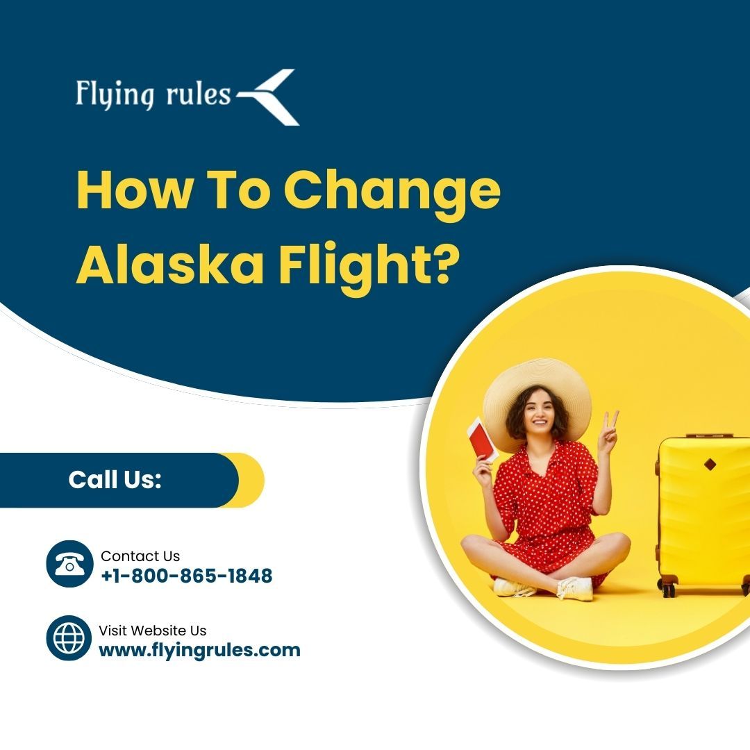 How To Change Alaska Flight?