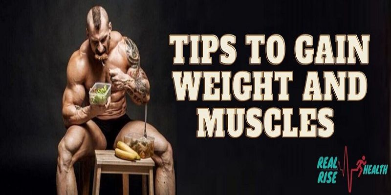 How to gain weight and muscle 8 tips