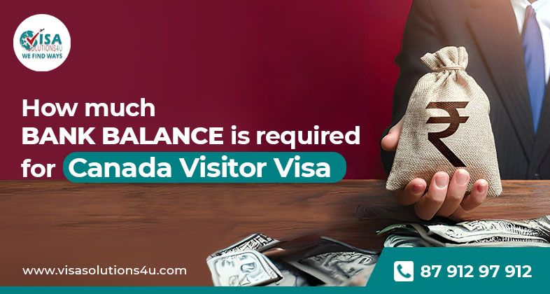 How much bank balance is required for Canada visitor visa | Call Us: 8791297912