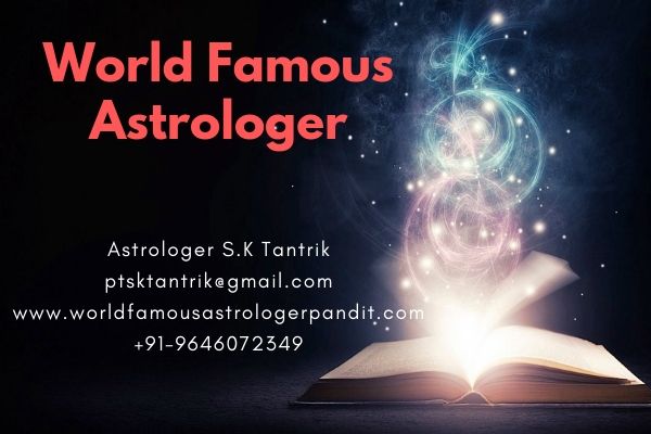 World Famous Astrologer Pandit | Astrologer S.K Tantrik - +91-9646072349