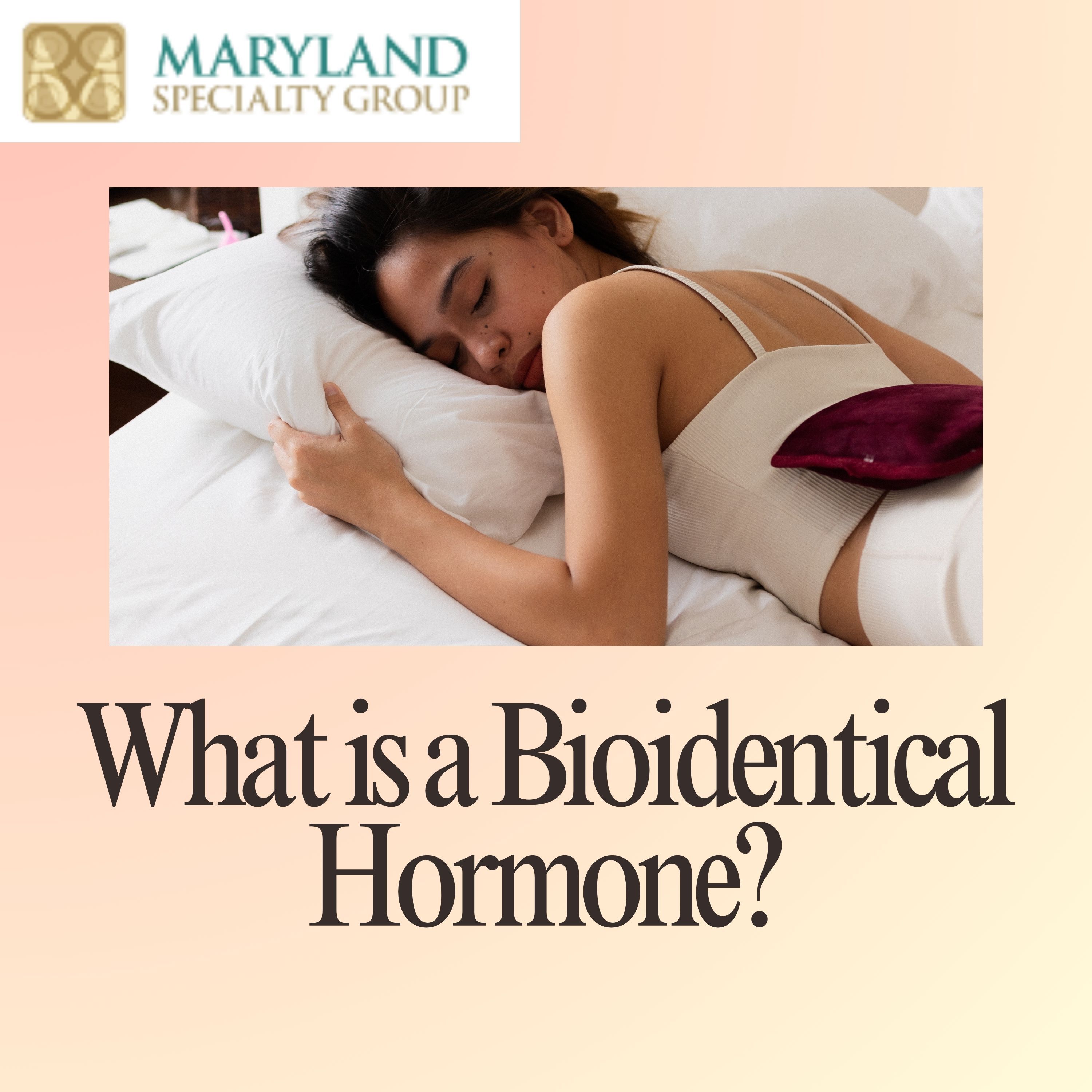 Comprehensive Bioidentical Hormone Replacement Therapy at Maryland Specialty Group