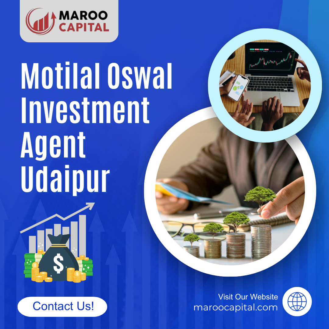How can I find a trusted Motilal Oswal investment agent in Udaipur?