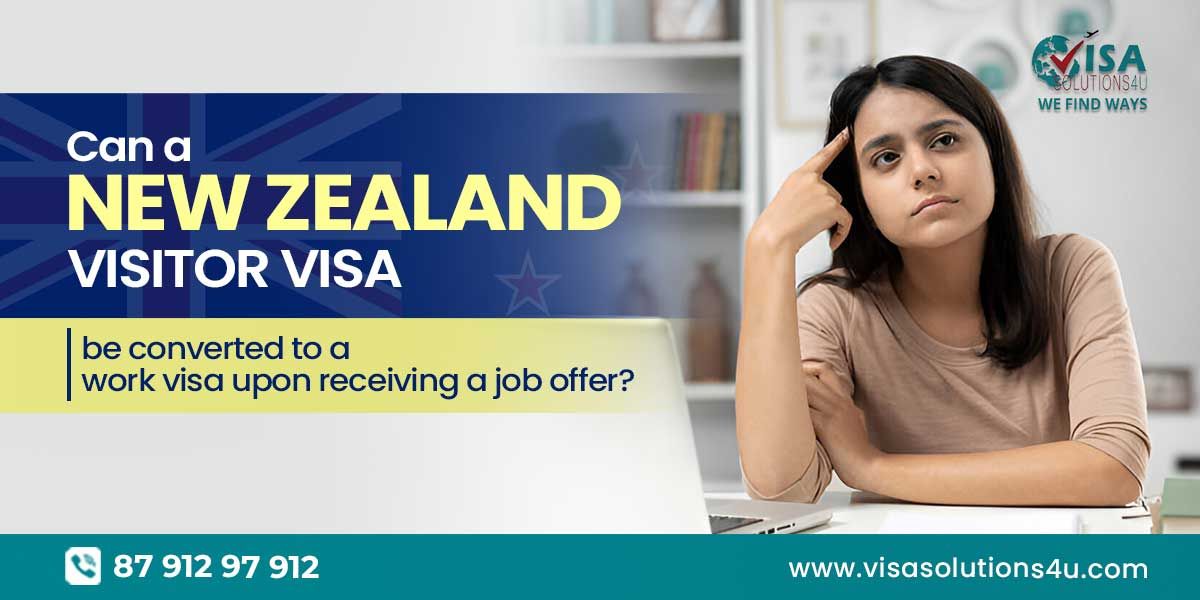 Can a New Zealand visitor visa be converted to a work visa | Call Us: 8791297912