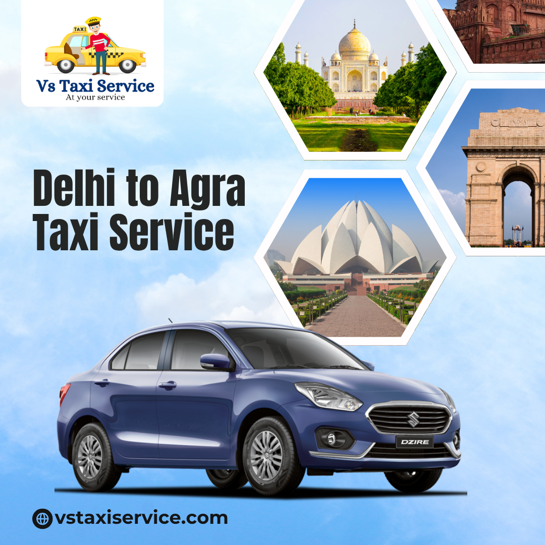 How to choose the best Delhi to Agra Taxi Service?