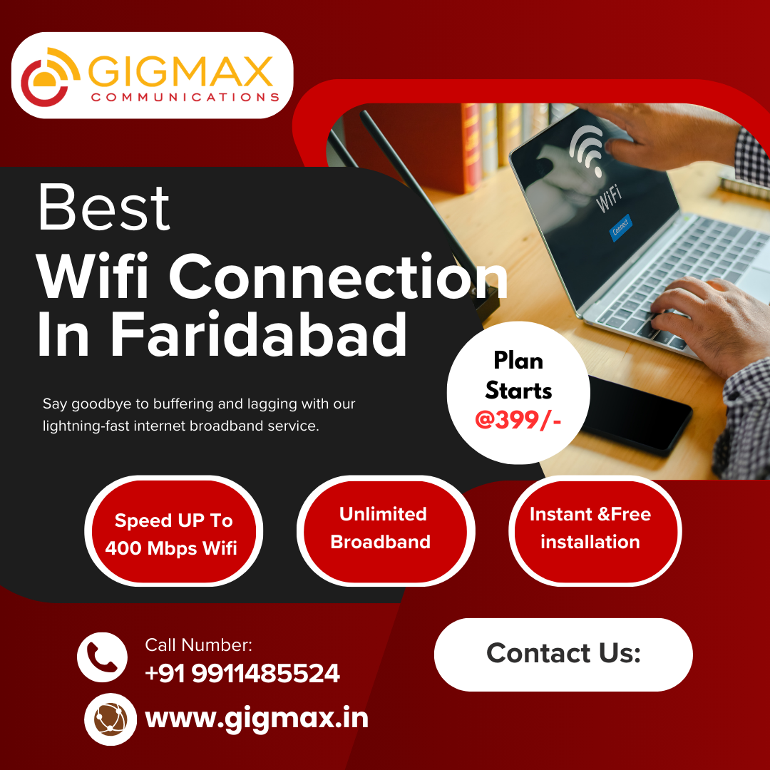 Best WiFi in Faridabad for Home – Superfast Gigmax Plans You Can Trust
