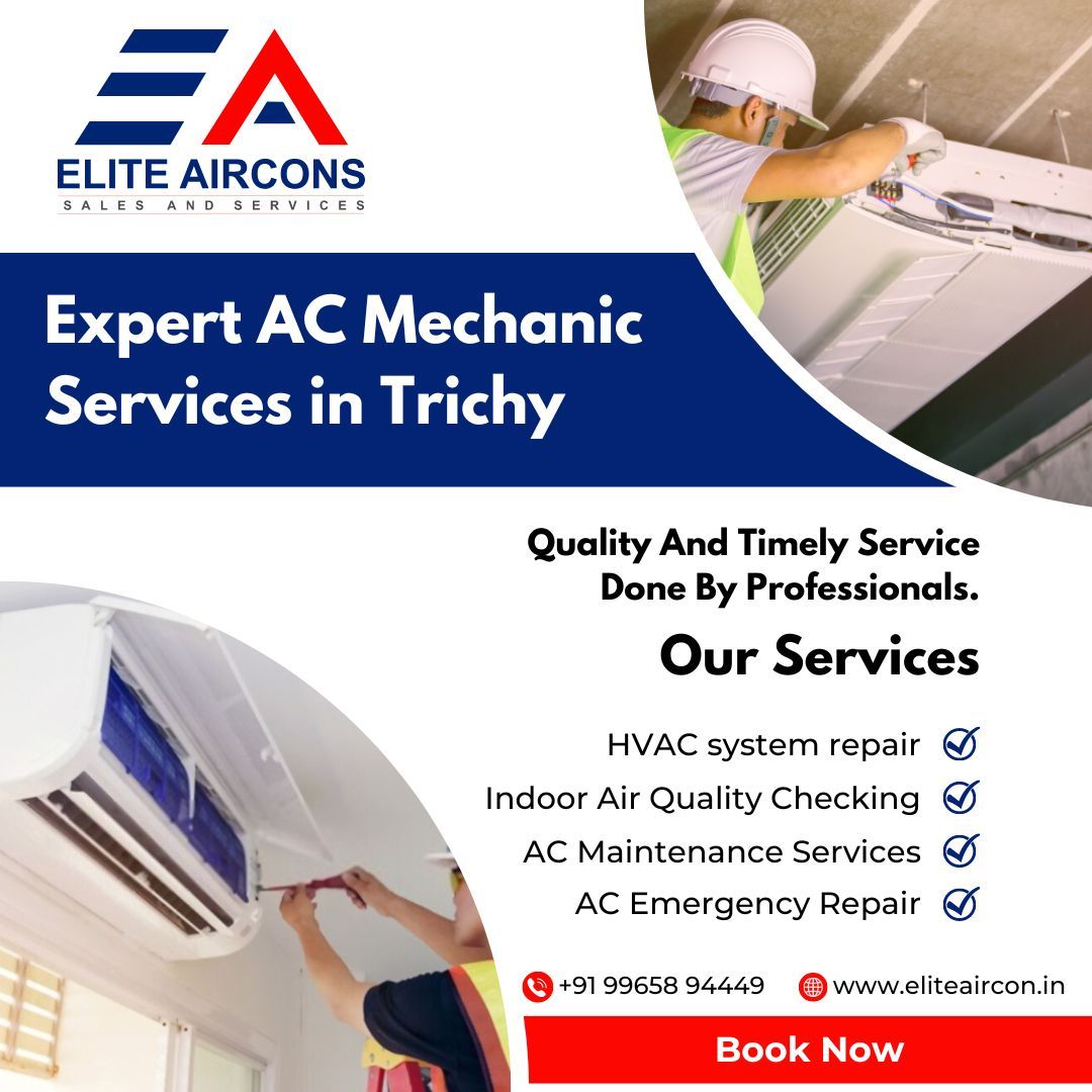 Top-Rated AC Mechanic in Trichy: Expert Repairs and Maintenance