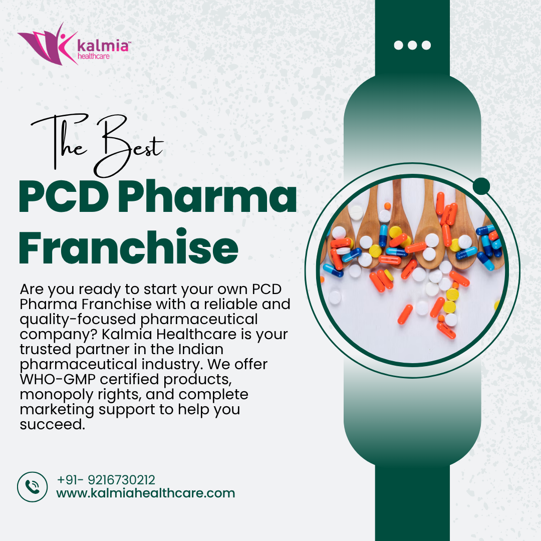 PCD Pharma Franchise by Kalmia Healthcare, high-quality medicines, trusted partner