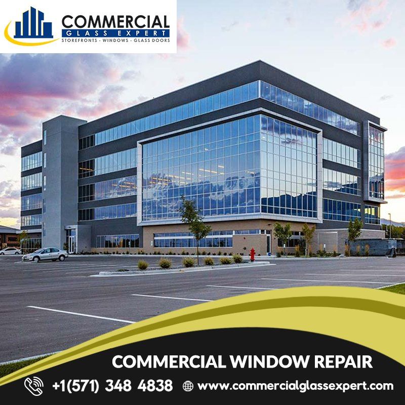 Commercial Window Repair Specialists in Manassas VA