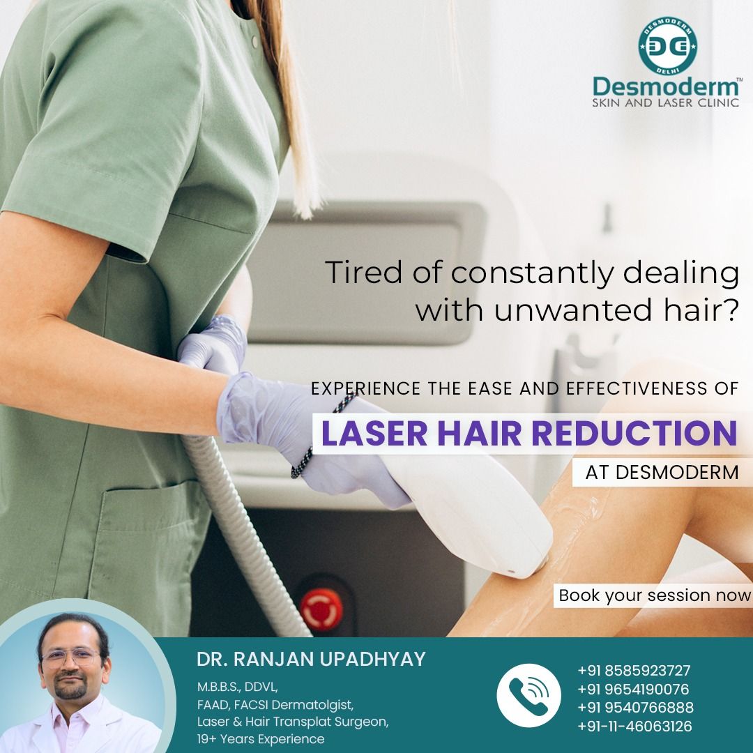 Laser Hair Reduction in Delhi - Desmoderm Skin & Hair Clinic