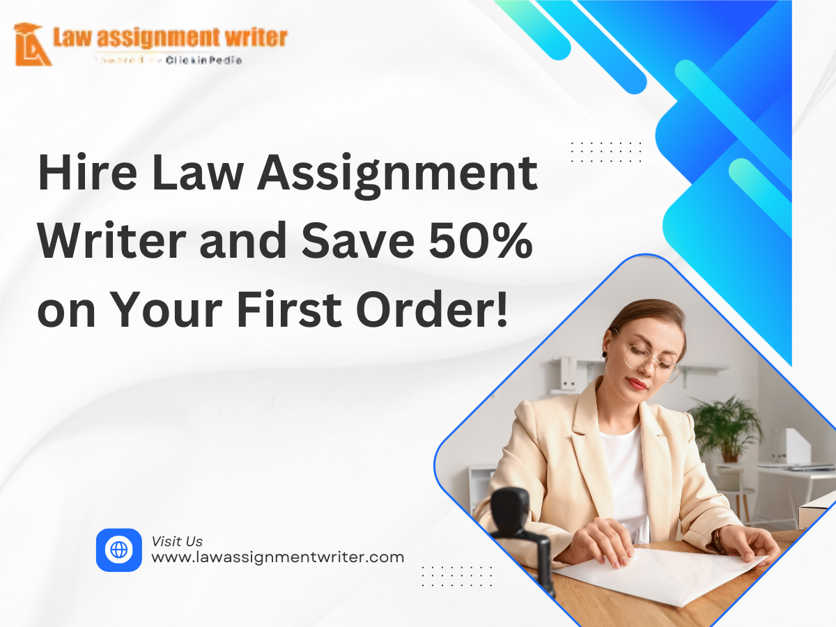 Hire Law Assignment Writer and Save 50% on Your First Order!