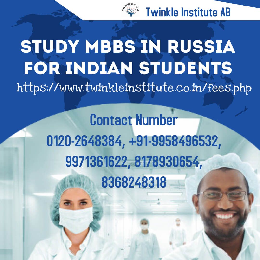 top 10 mbbs consultant russia 2021 Twinkle InstituteAB 
