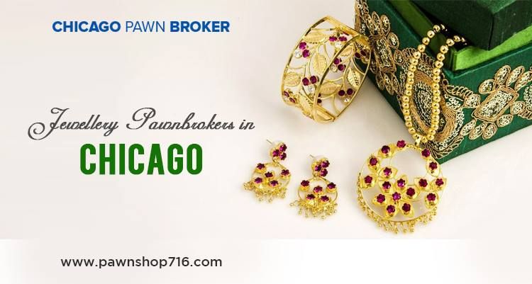 Need a Jewelry Pawnbroker in Chicago?