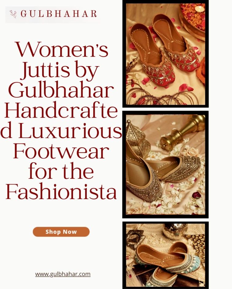 Women's Juttis by Gulbhahar Handcrafted Luxurious Footwear for the Fashionista