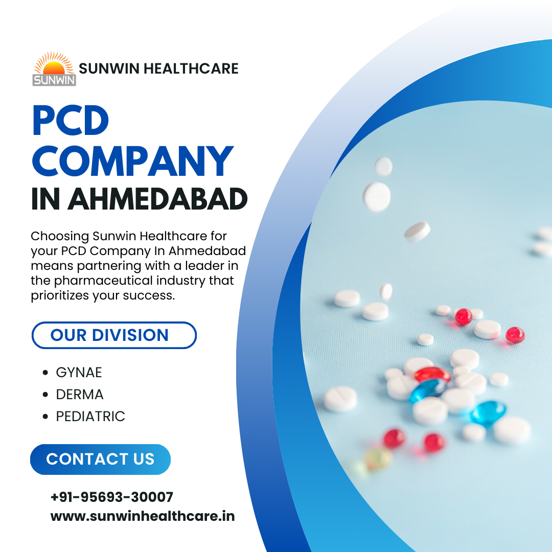 Why Choose Sunwin Healthcare for Your PCD Company In Ahmedabad?