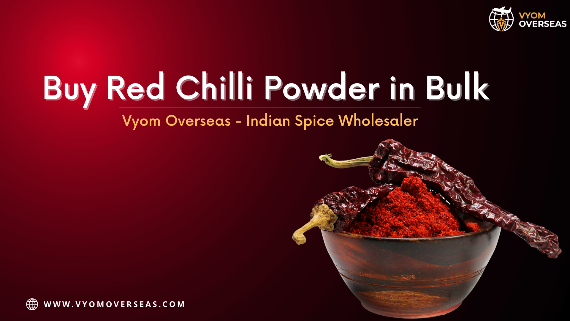 Buy Wholesale Red Chili Powder | Vyom overseas