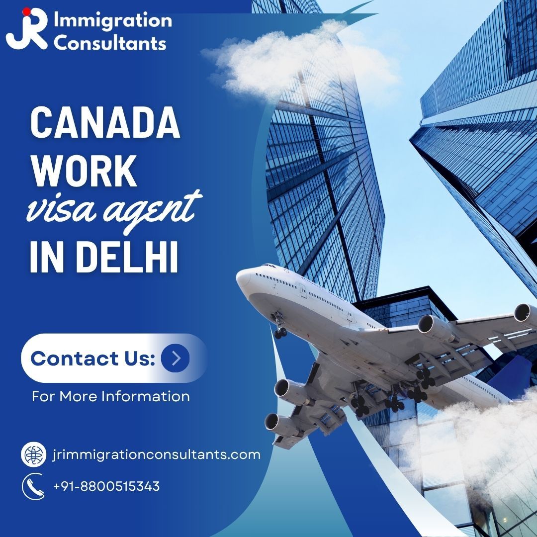 Top Canada Work Visa Consultant in Delhi for Easy Approval