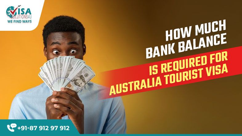 How much bank balance is required for an Australian tourist visa