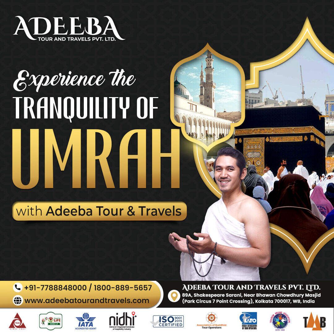 Peaceful Umrah Packages with Adeeba Tour & Travels | Umrah from Kolkata