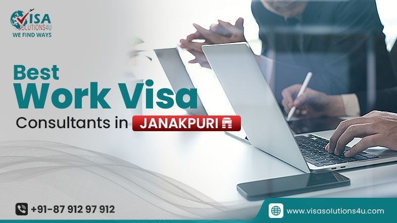 Work Visa Consultants in Janakpuri – Expert Guidance for Overseas Jobs