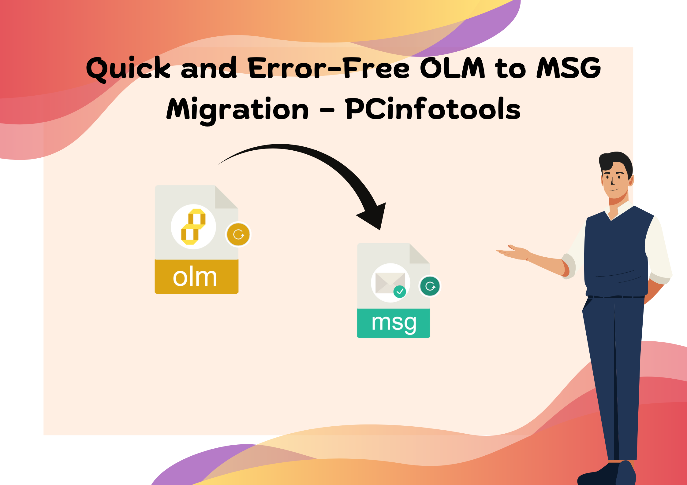 Quick and Error-Free OLM to MSG Migration – PCInfoTools