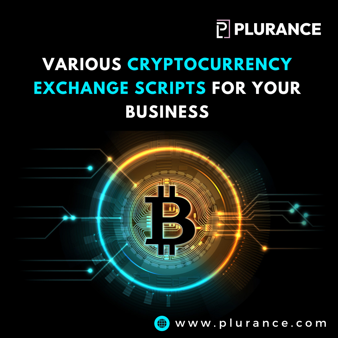 Various Cryptocurrency Exchange Scripts for Your Business