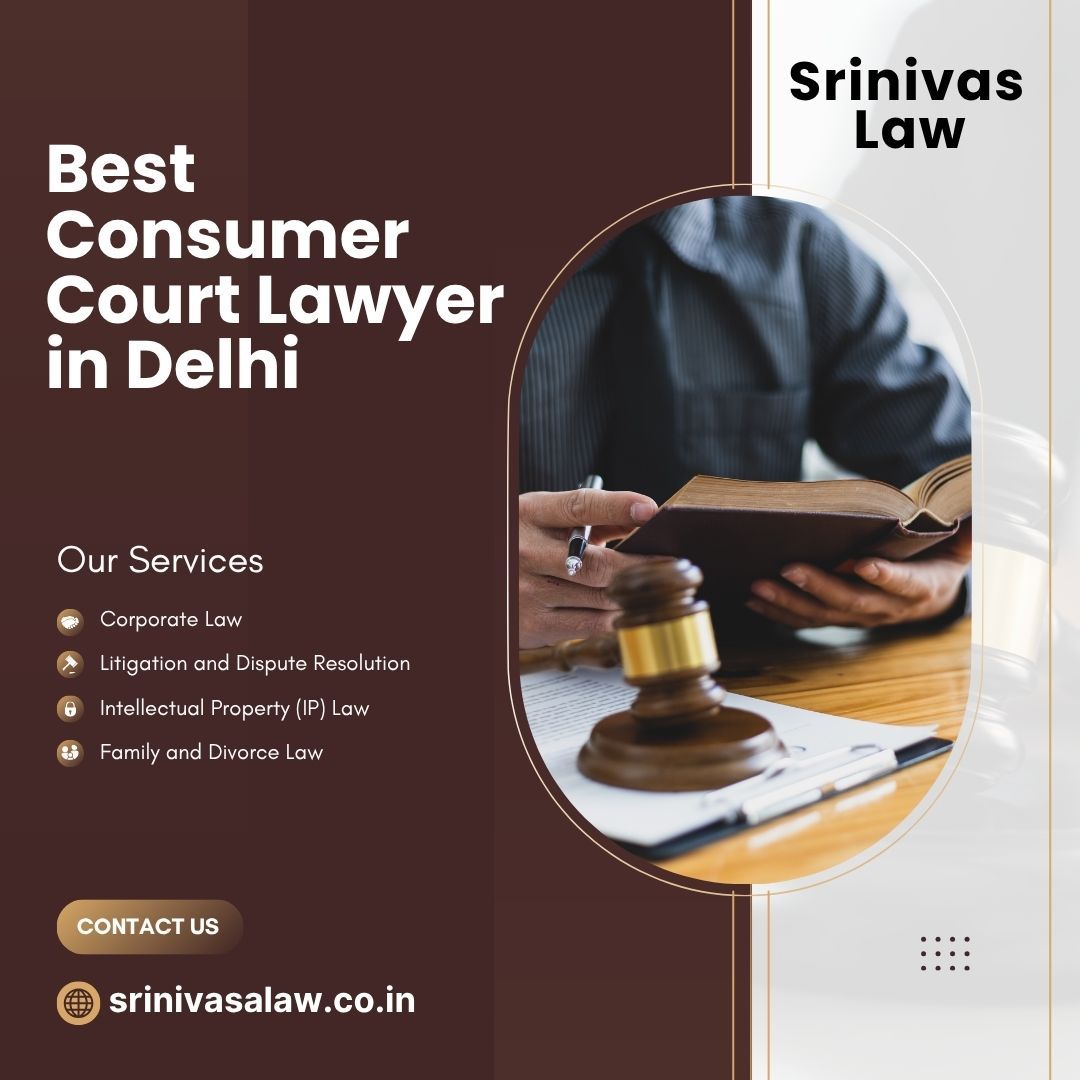 Best Consumer Court Lawyer in Delhi – Expert Legal Assistance