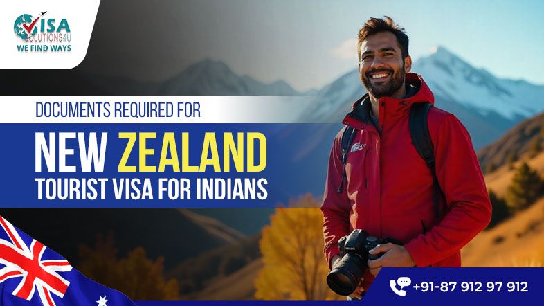 Documents Required for New Zealand Tourist visa for Indians | Call Us: 8791297912