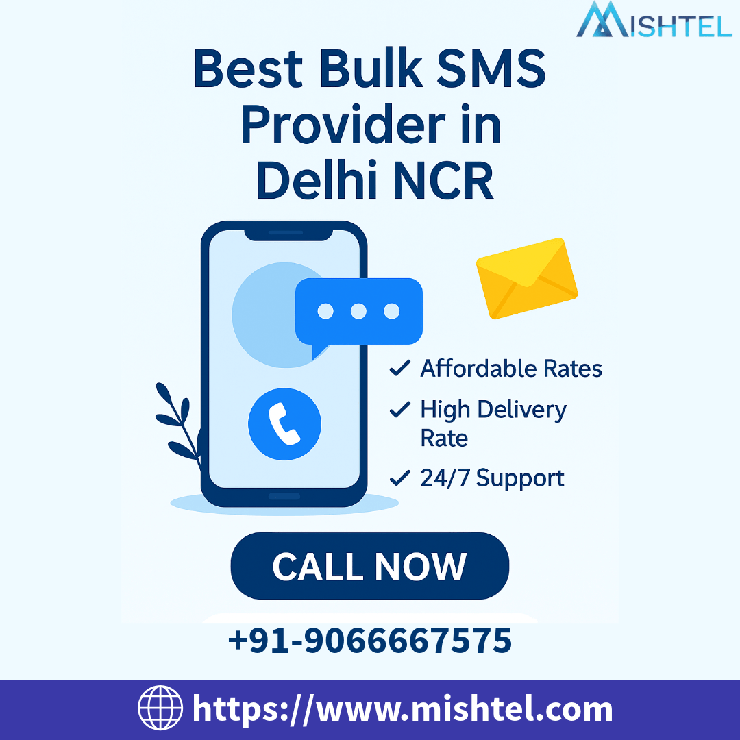 Affordable Bulk SMS Provider in Delhi NCR with High Delivery Rates