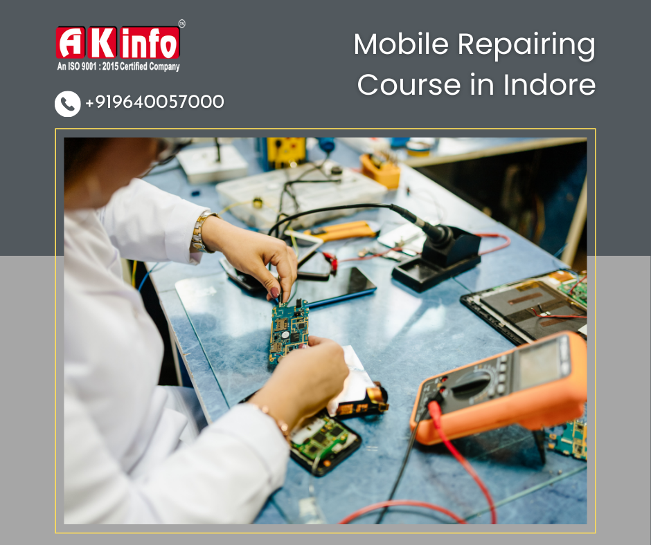 Mobile Repairing Course in Indore – Join Now & Learn Fast