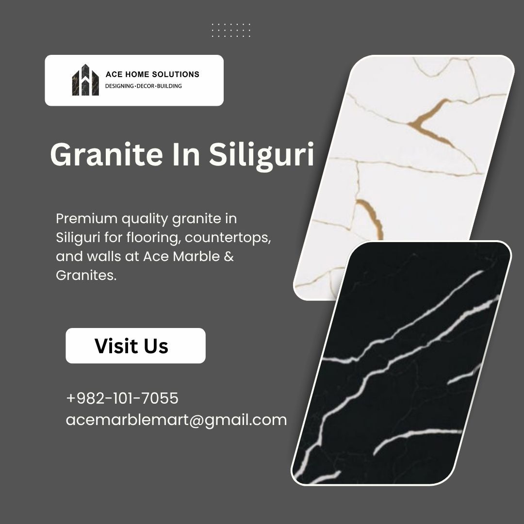 Ace Marbles & Granites – Finest Granite in Siliguri