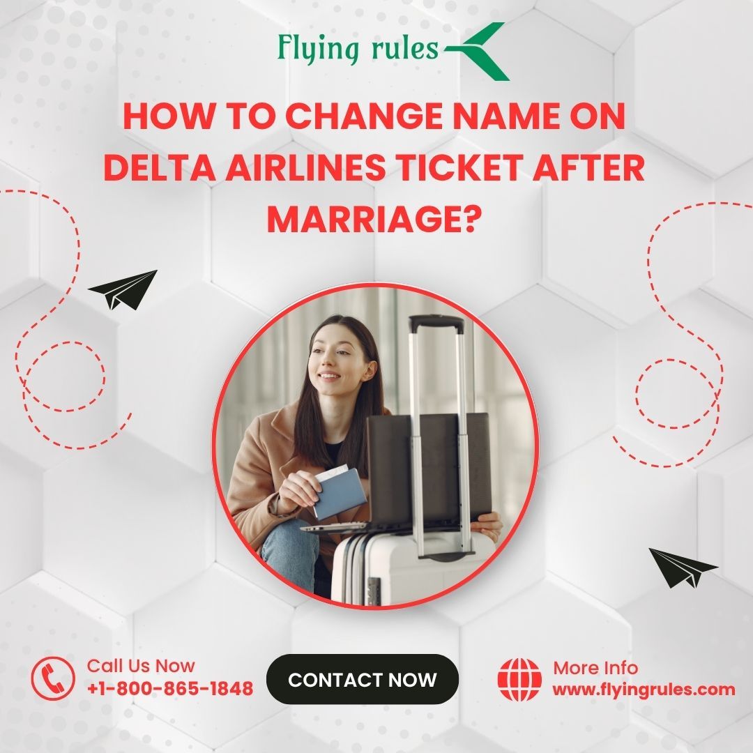 How To Change Name On Delta Airlines Ticket After Marriage?