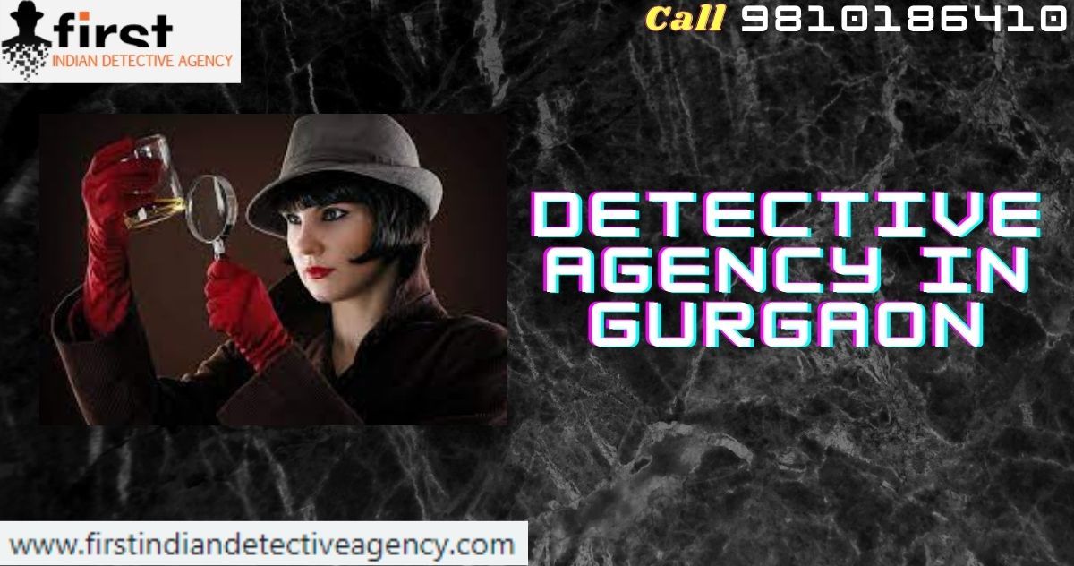 reliable service of first indian detective agency in Gurgaon