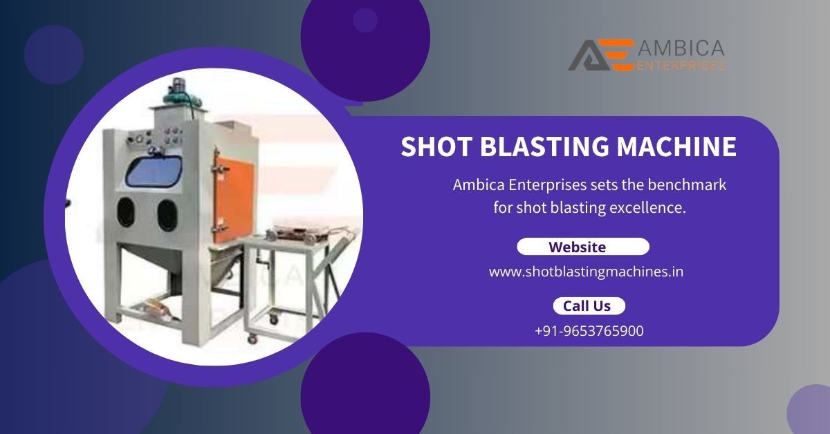 Shot Blasting Machine Manufacturer in India