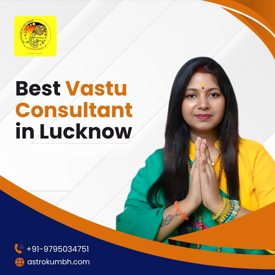 Professional and Best Vastu Consultant in Lucknow - Accurate Solution