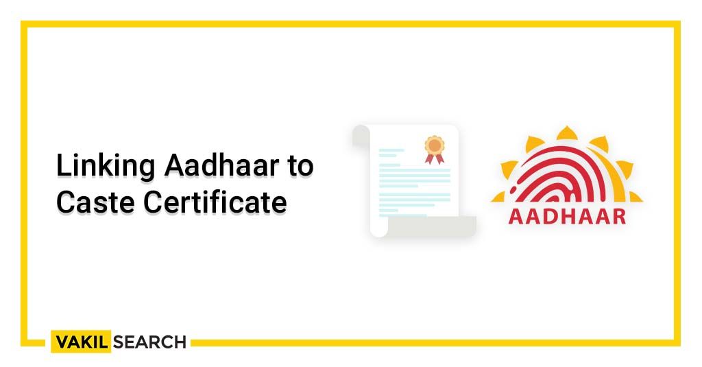 Linking Your Aadhaar To Your Caste Certificate
