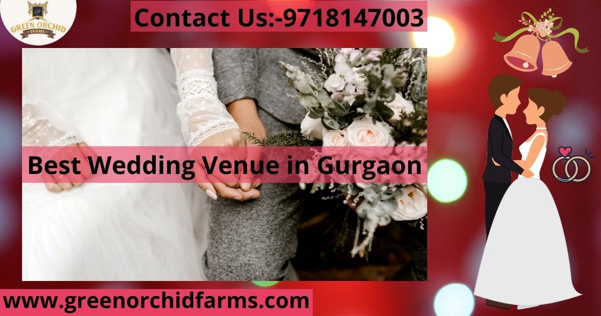 How To Use Best Wedding Venue In Gurgaon To Desire