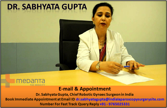 Dr. Sabhyata Gupta, Chief Robotic Gynaec Surgeon in India