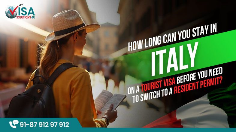 Tourist Visa Stay in Italy 2025: When to Switch to a Resident Permit