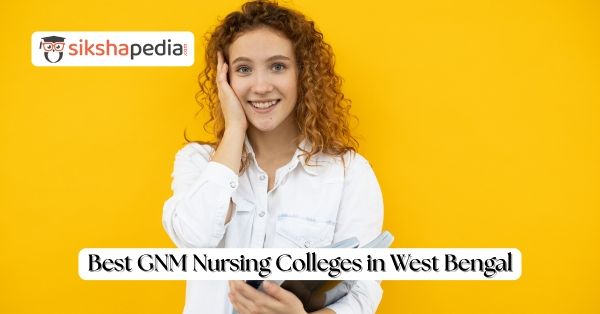 Top B.Sc Nursing Colleges in West Bengal | Sikshapedia