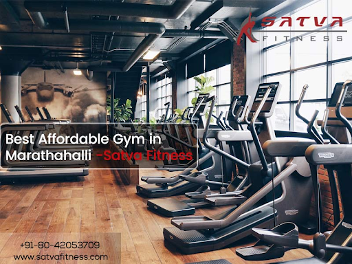 Best Affordable Gym in marathahalli & Kundalahalli -Satva Fitness