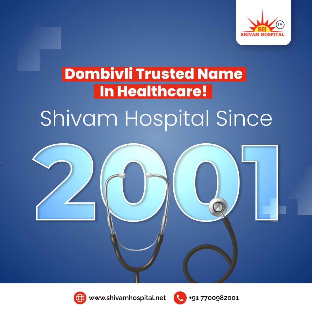 Best Multispeciality Hospital Near You | Shivam Hospital in Dombivli