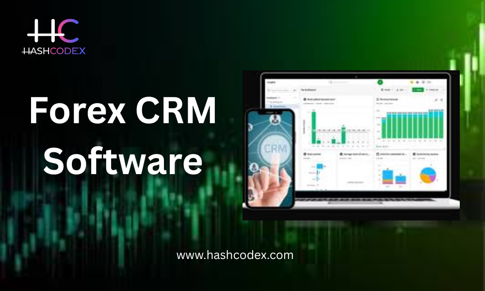 Hashcodex, Your Trusted Partner for Forex CRM Software
