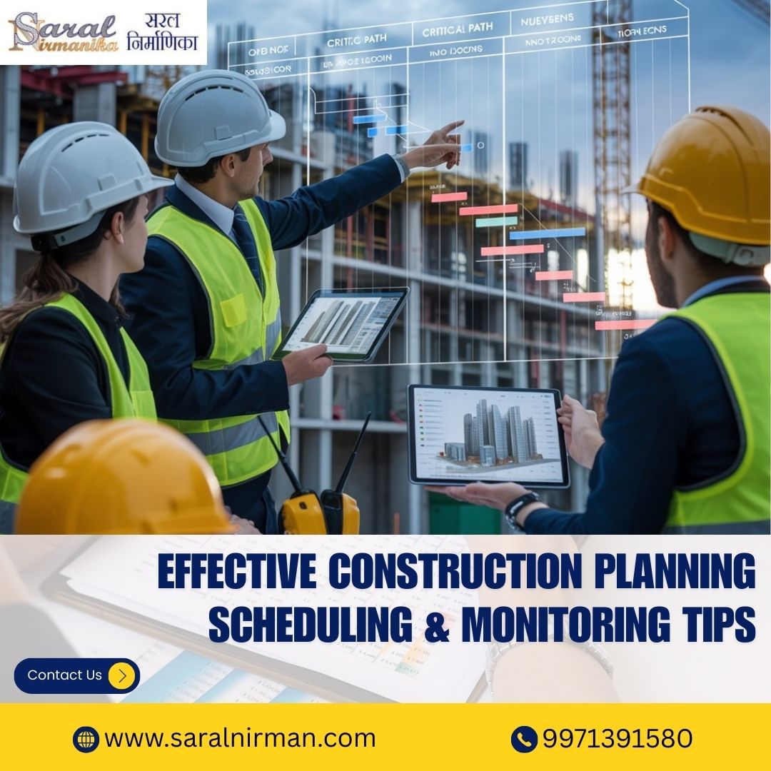 Effective Construction Planning, Scheduling & Monitoring Tips