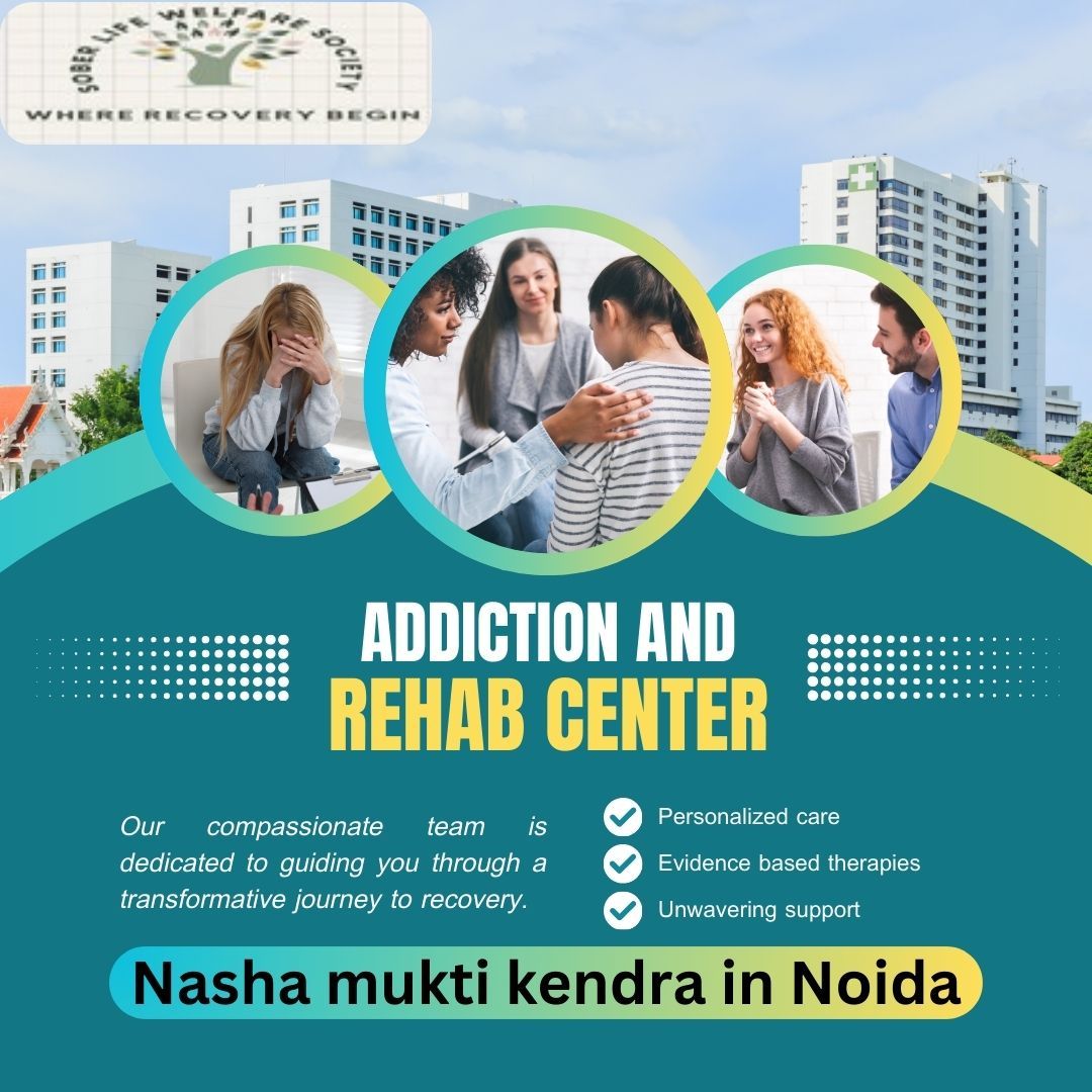 Best Nasha Mukti kendra in Noida