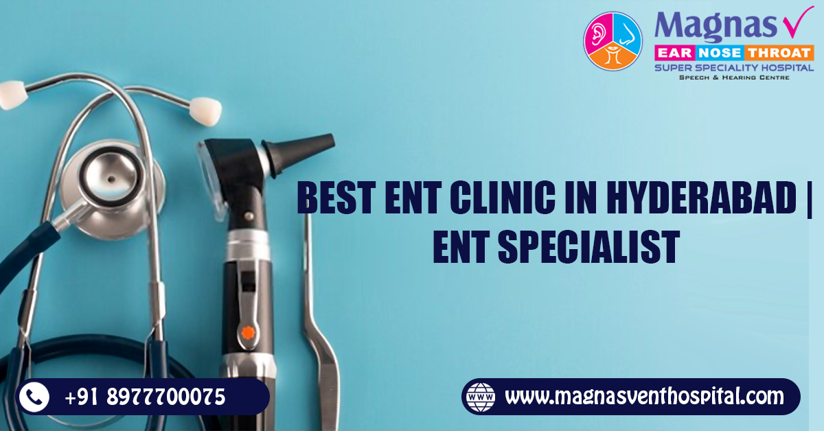 Best ENT Clinic in Hyderabad | ENT Specialist