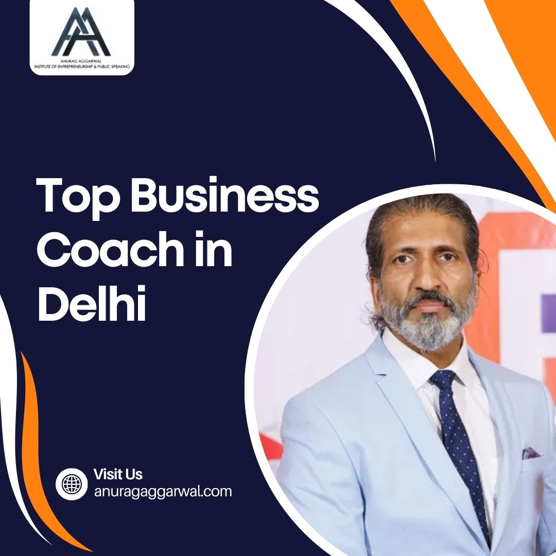 How Can the Top Business Coach in Delhi Help My Business Grow?