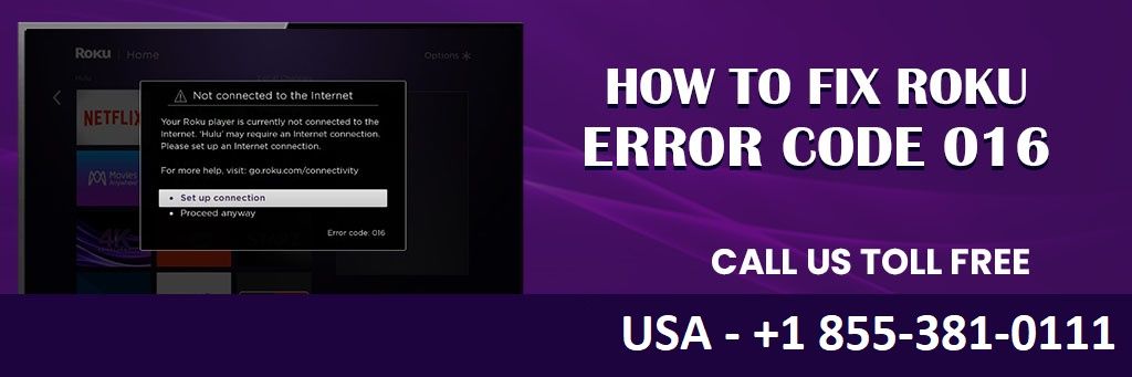 How To Fix Roku Error Code 016 |+1 855-381-0111|